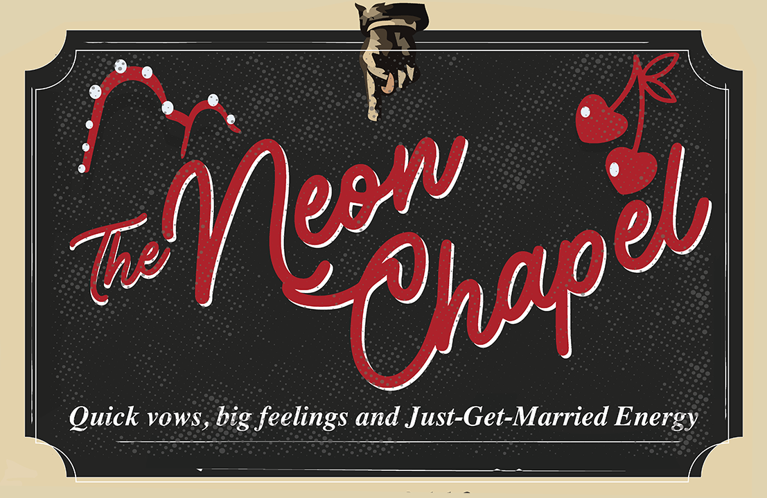 The Neon Chapel — Quick vows, big feelings and Just-Get-Married Energy